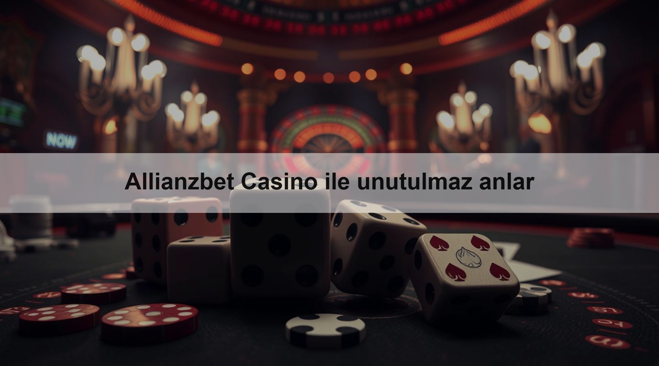 Allianzbet Casino ile unutulmaz anlar