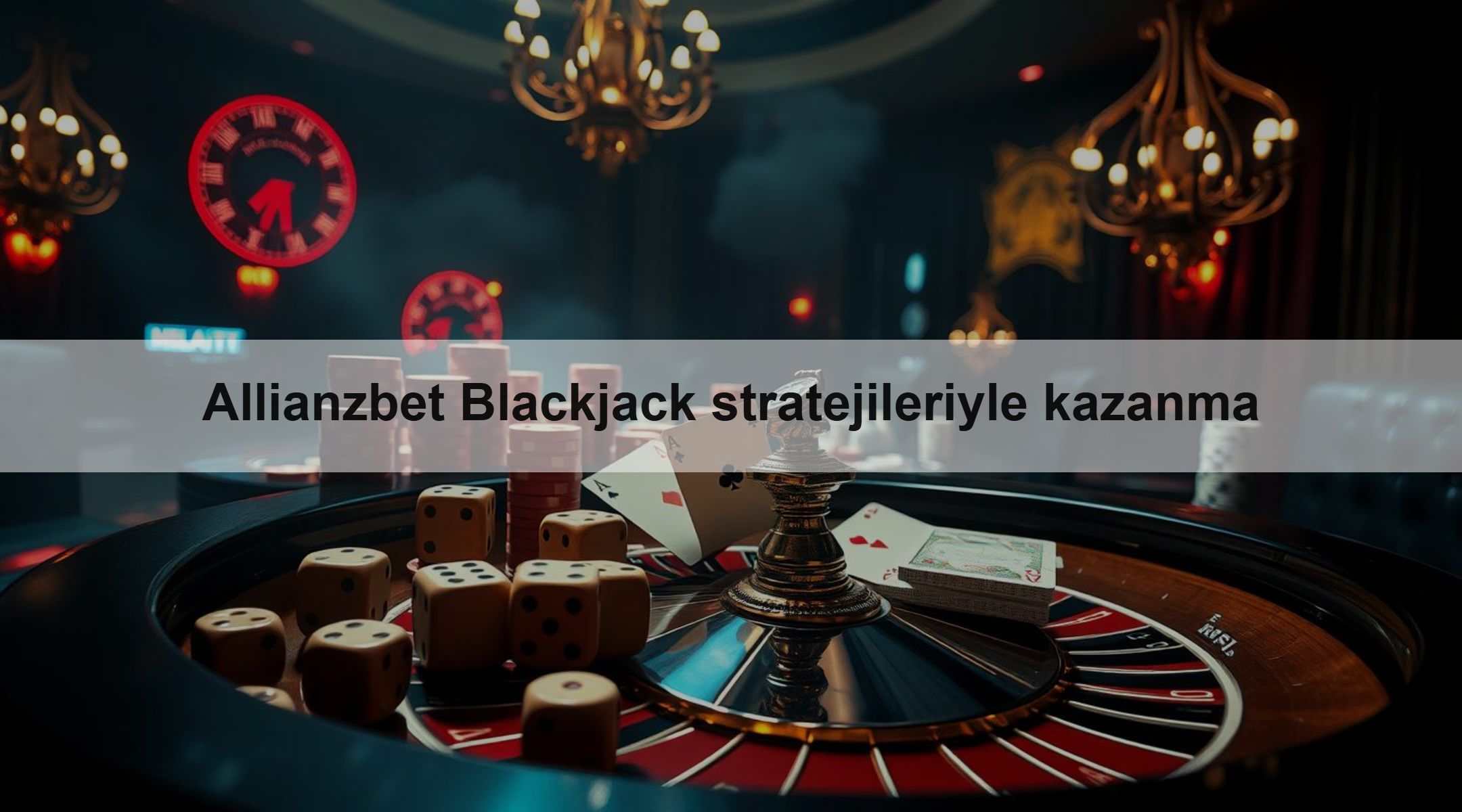 Allianzbet Blackjack stratejileriyle kazanma